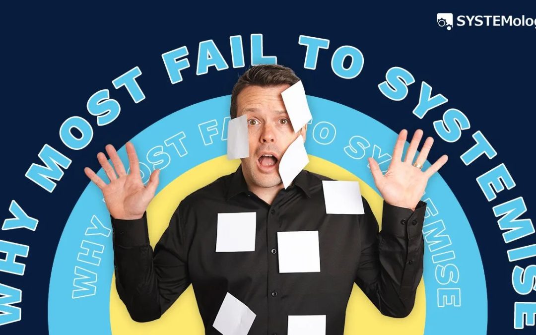 David Jenyns covered in sticky notes with hands raised, SYSTEMology thumbnail titled Why Most Fail to Systemise