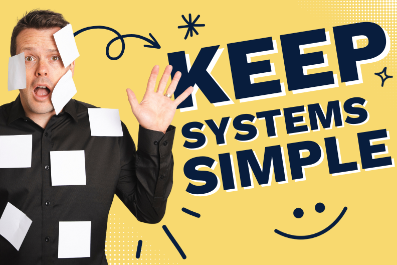keep systems simple