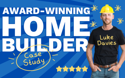 How Business Systems Transformed a Home Builder’s Life and Business
