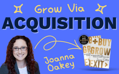 How to Grow Your Business Through Acquisition and Why Systems Come First